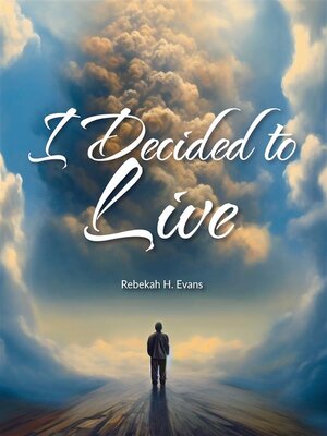 cover image of I Decided to Live
